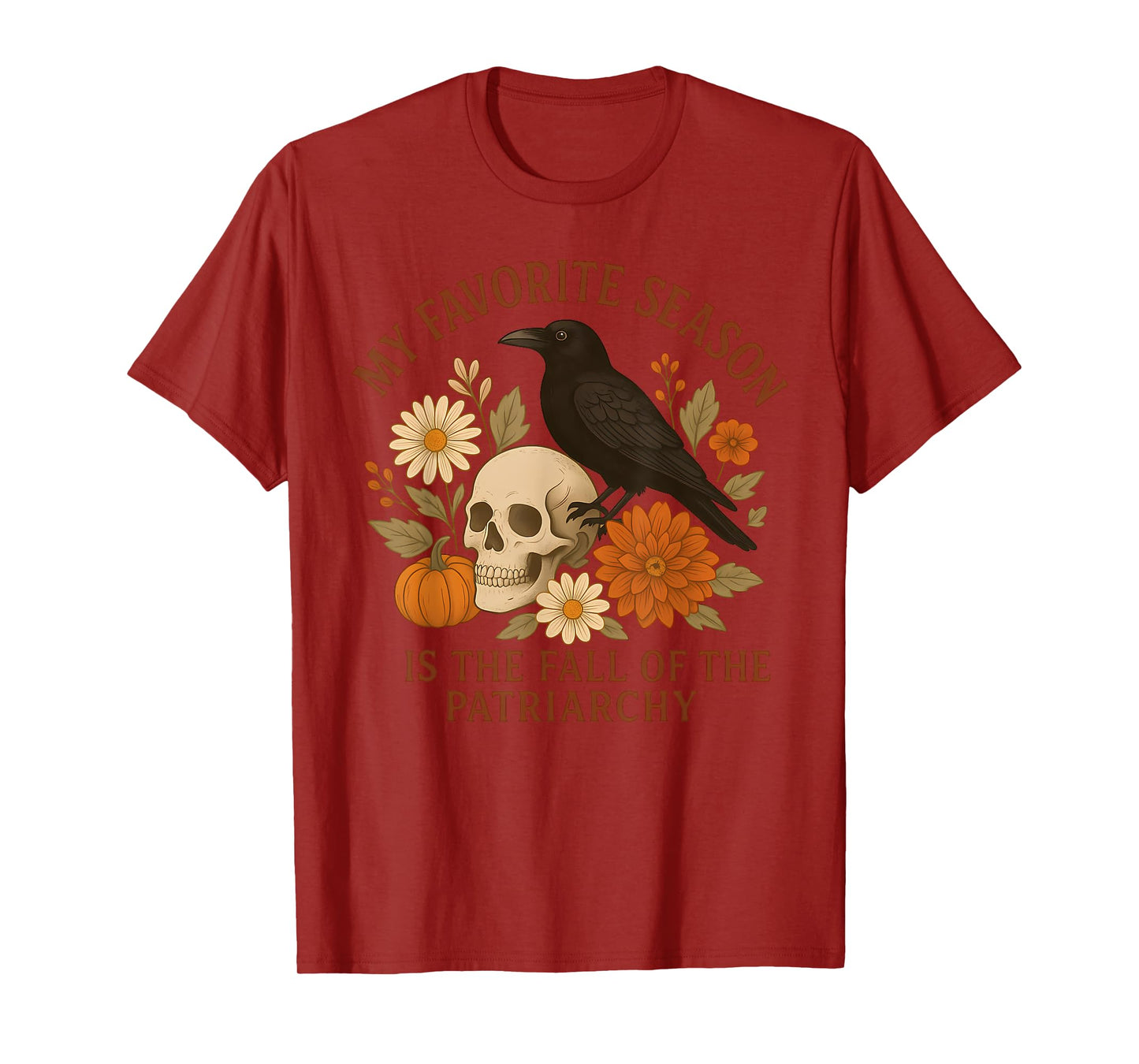 My Favorite Season is The Fall of The Patriarchy, Fall Vibes T-Shirt