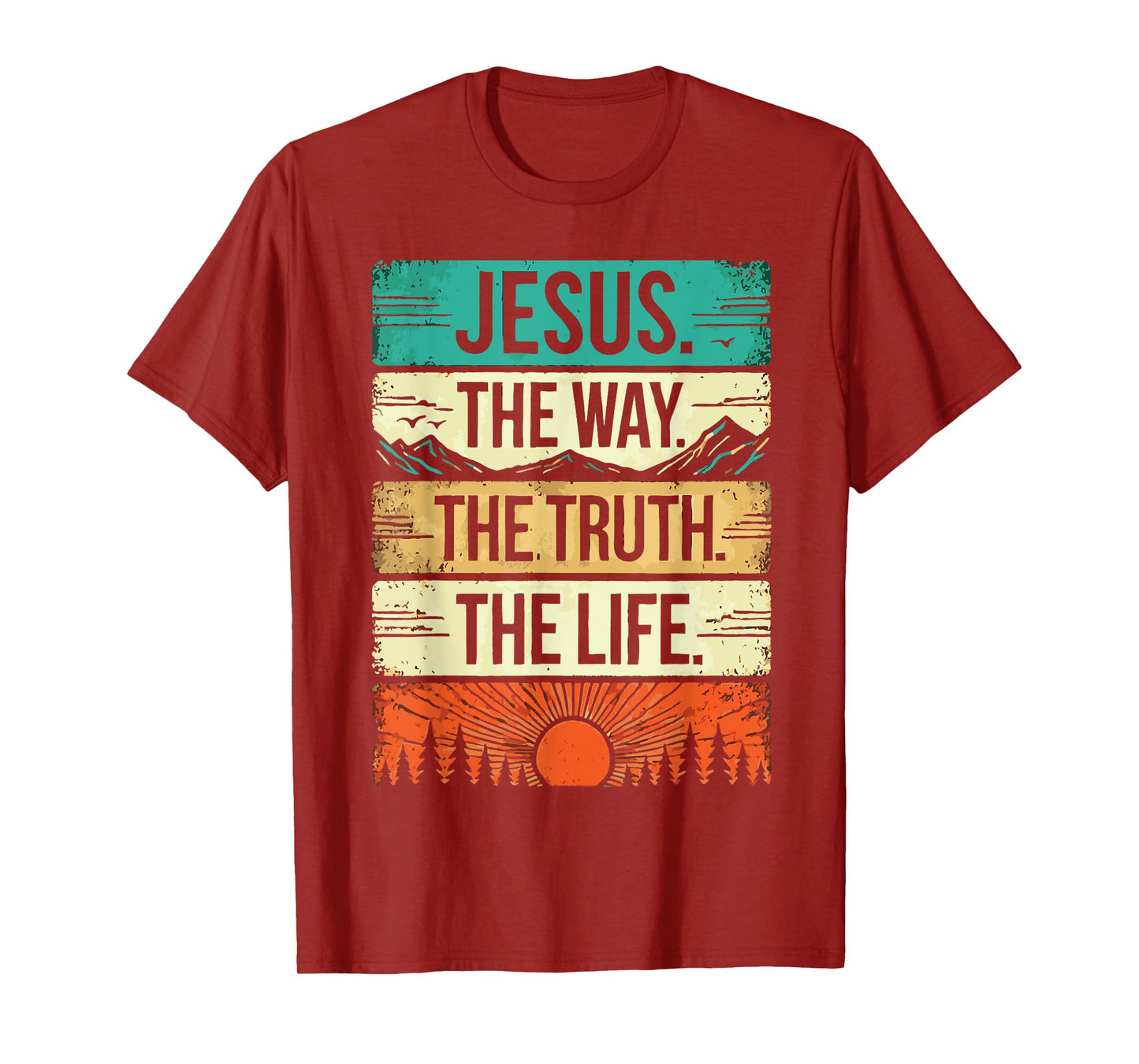Jesus the way the truth the life T-Shirt