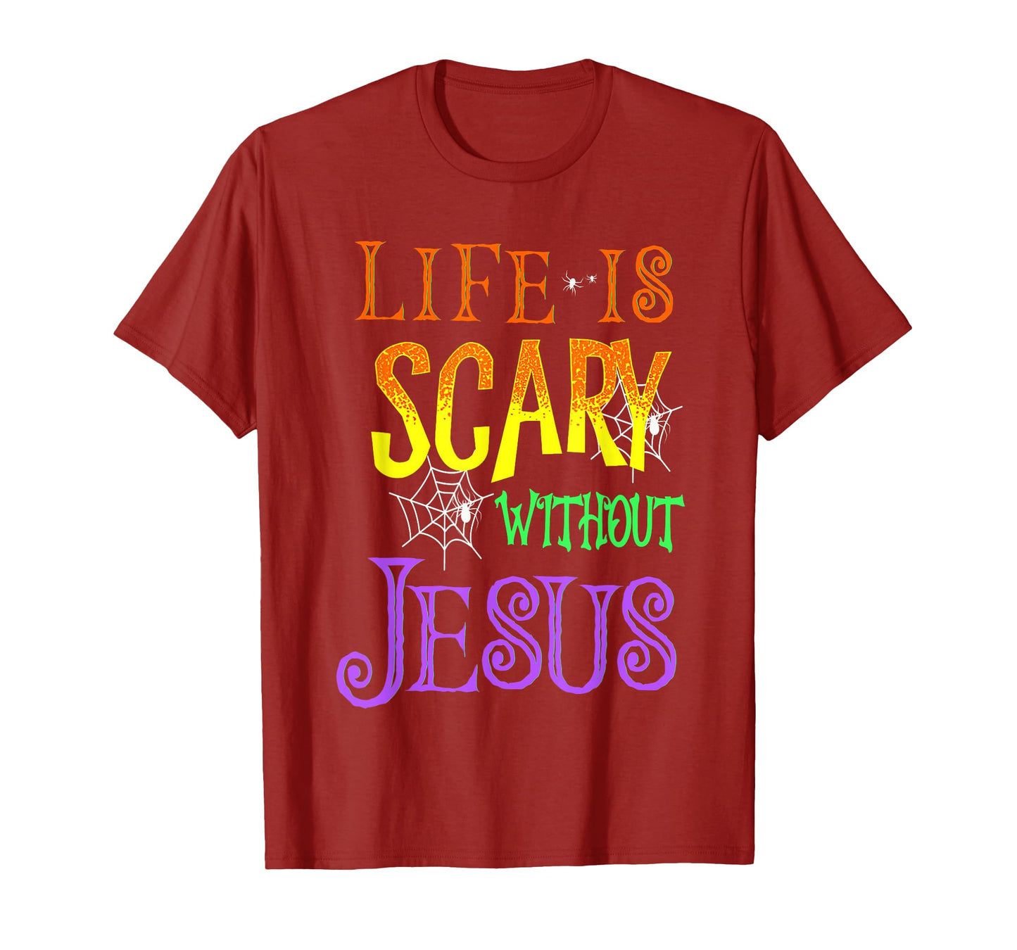 Life Is Scary Without Jesus Halloween Costume T-Shirt