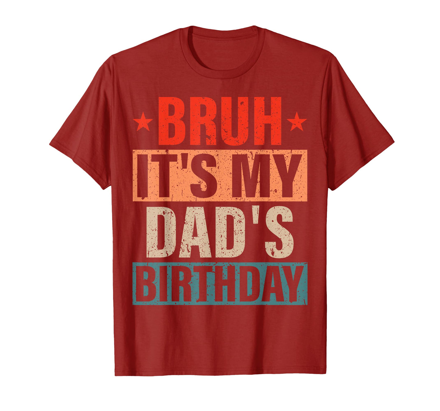 Bruh It's My Dad's Birthday Vintage Birthday Dad T-Shirt, Small, Black