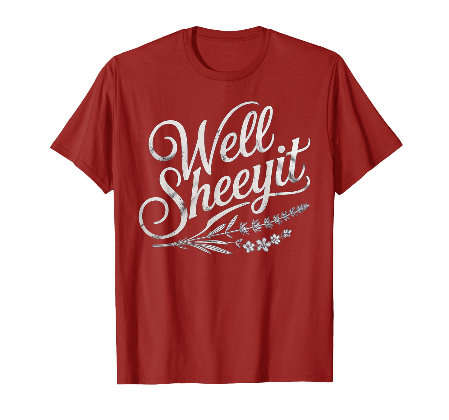 Well Sheeyit Quote T-Shirt