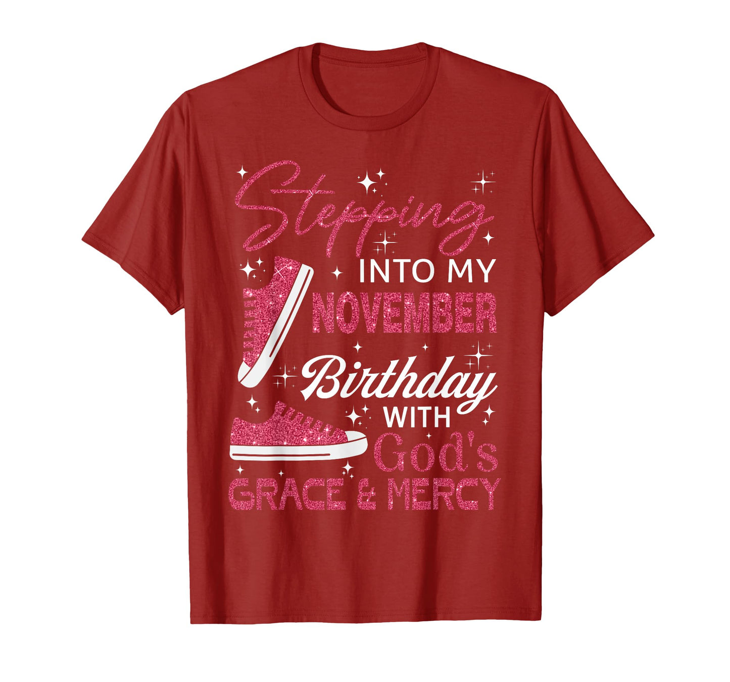 Stepping into my November birthday with God's grace & Mercy T-Shirt