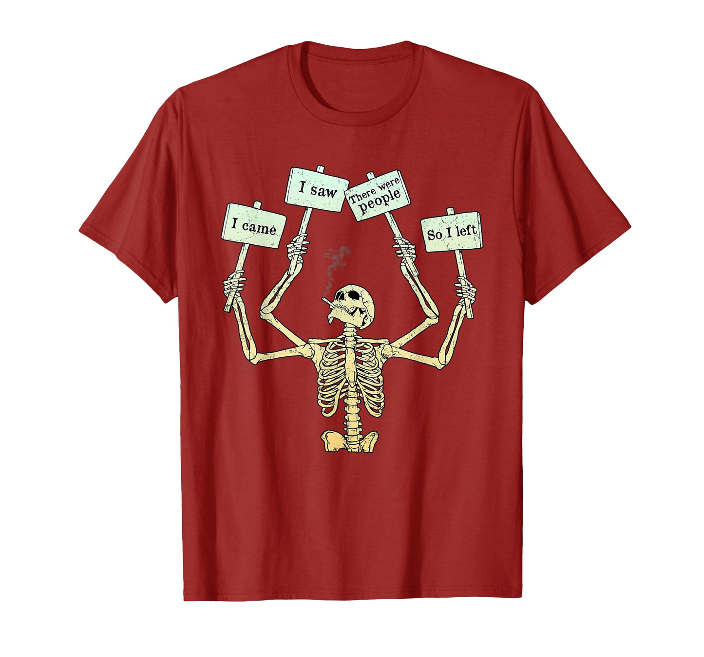 I Came I Saw There Were People So I Left Funny Skeleton T-Shirt