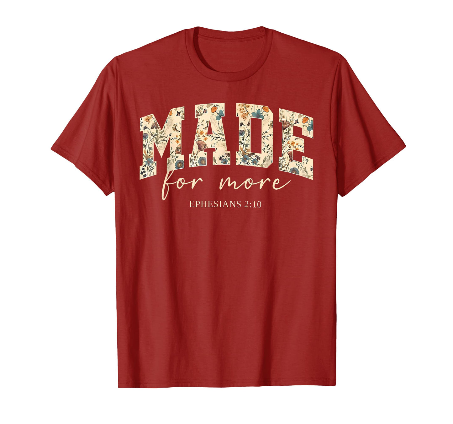 Made for More Ephesians 2:10 Christian Jesus Woman Faith T-Shirt