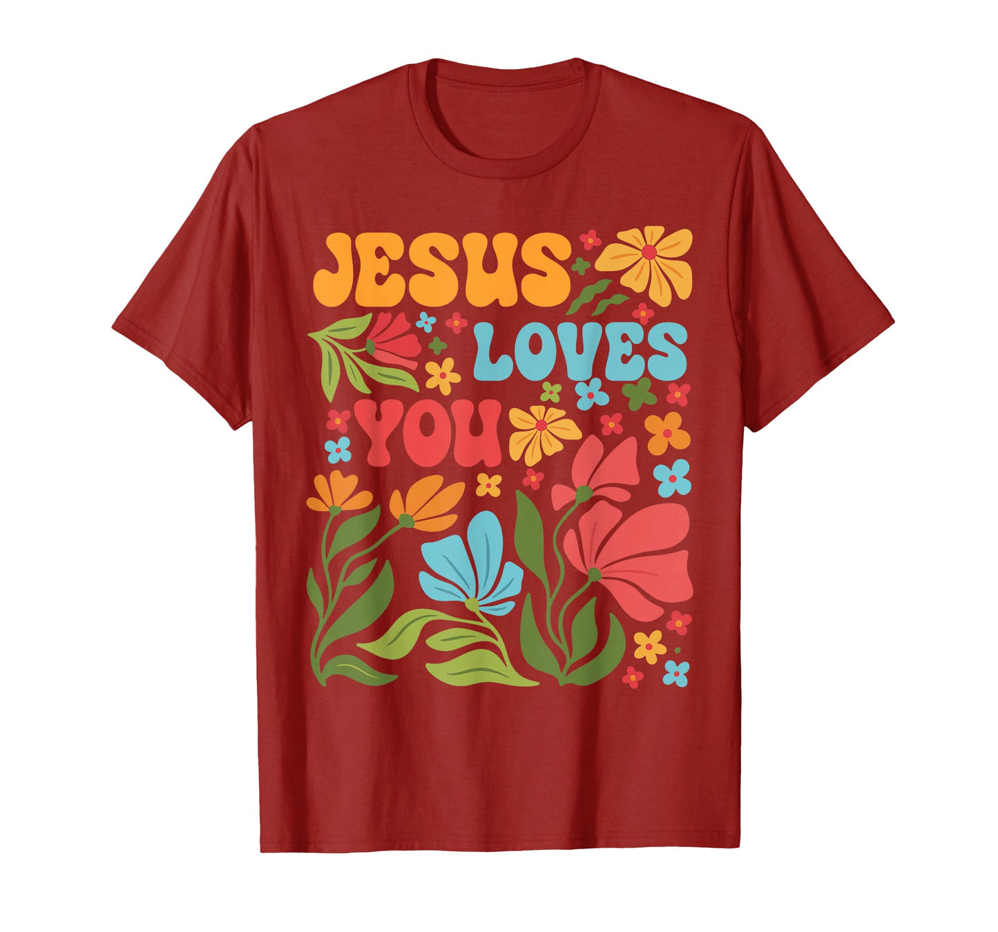 Jesus Loves You Flower Christian Cross God Faith Bible Pray T-Shirt