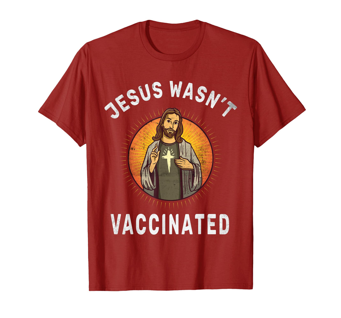 Jesus Wasn't Vaccinated Jesus Funny Christian God Religion T-Shirt