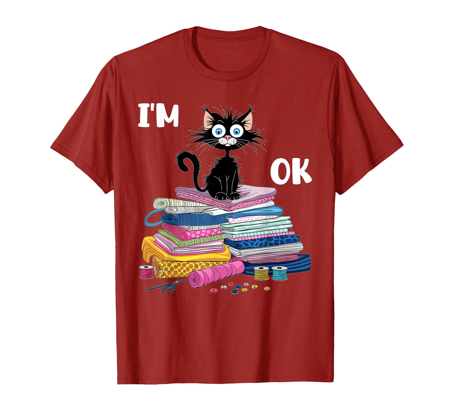 Cats I'm Ok Funny Quilting Quilter Love Cats T-Shirt