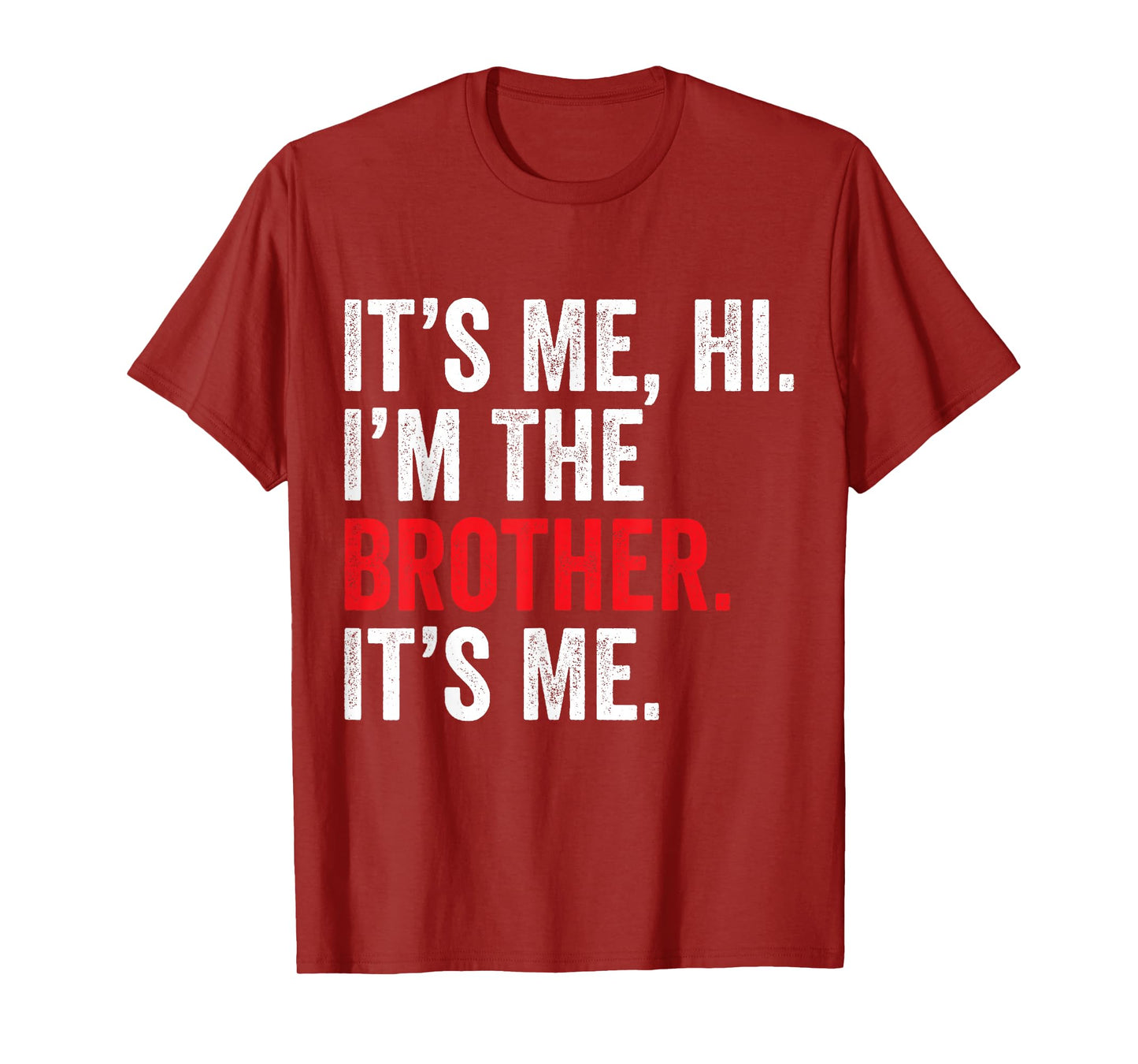 It's Me Hi I'm The Brother It's Me Retro Bro Funny Brothers T-Shirt