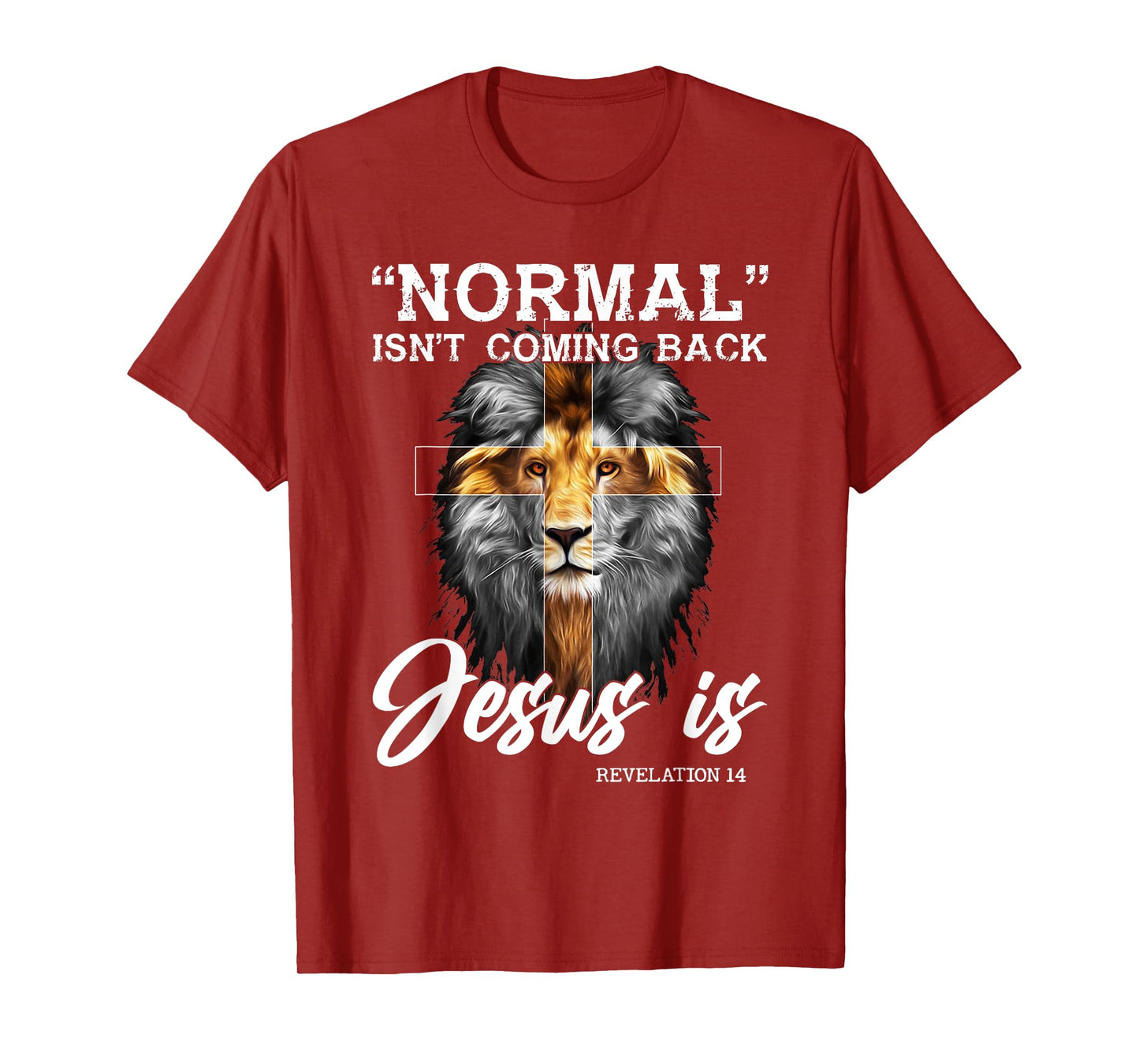 Normal Isn't Coming Back But Jesus Is Lion Cross Christian T-Shirt