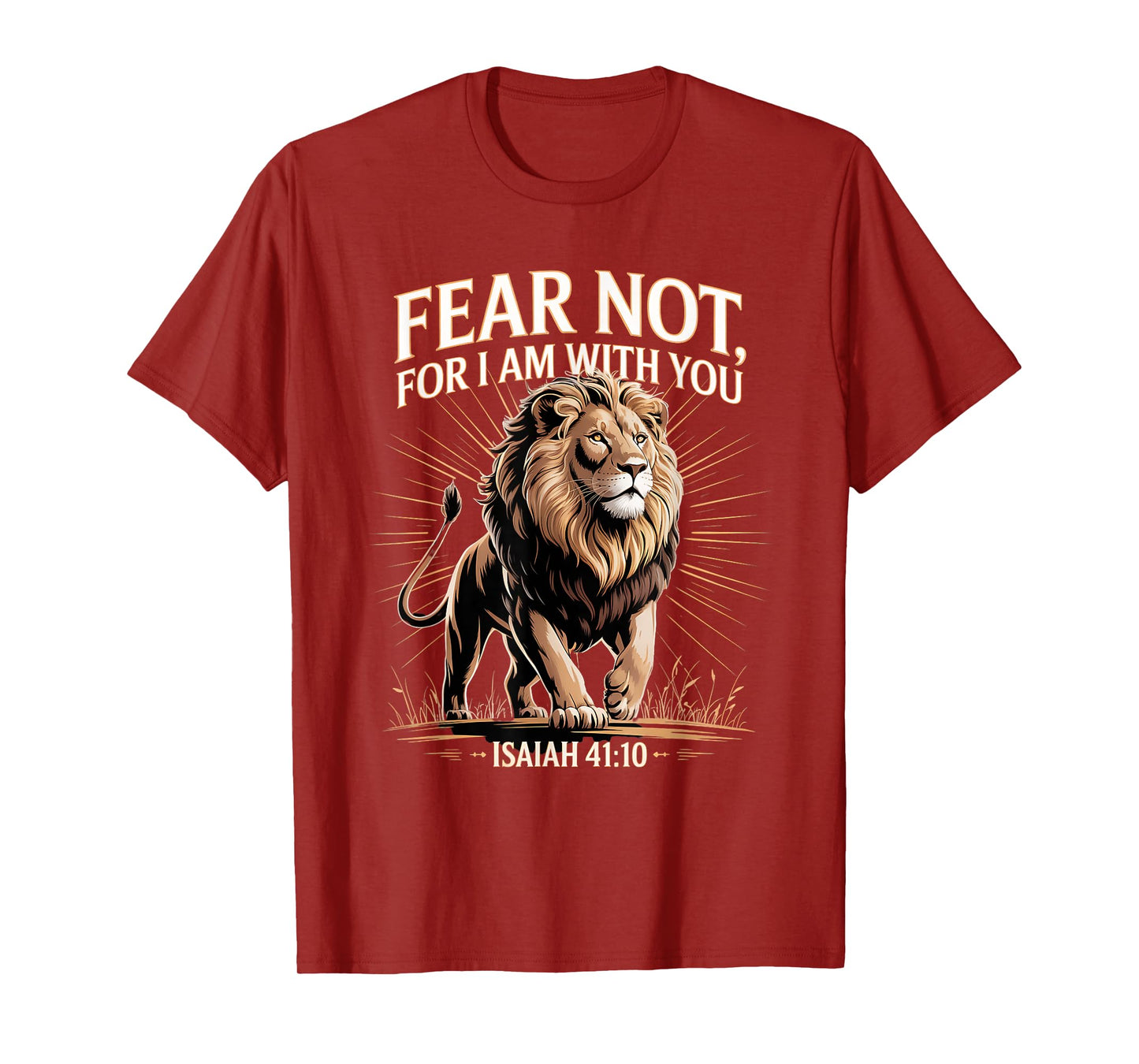 Fear Not, for I Am with You Christian Faith Lion Isaiah 4110 T-Shirt