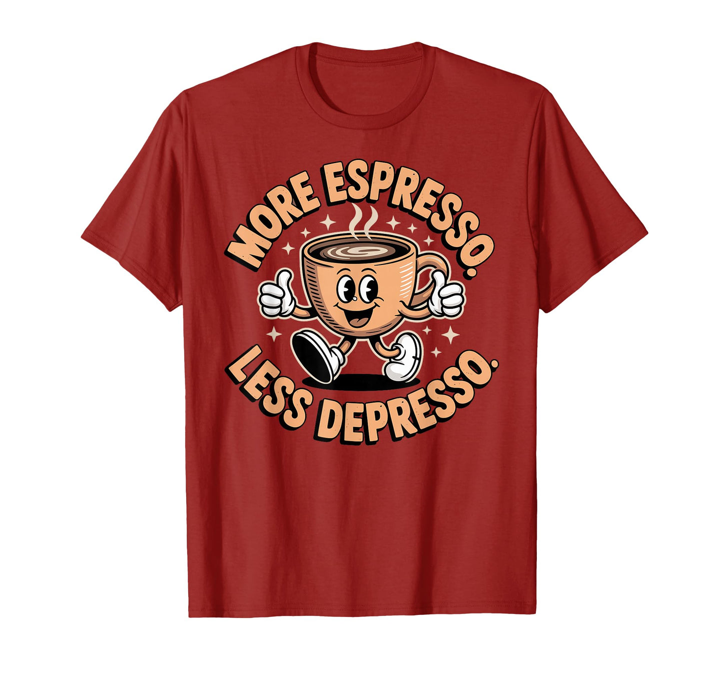 More Espresso Less Depresso Cute Tee Coffee Cup Funny T-Shirt