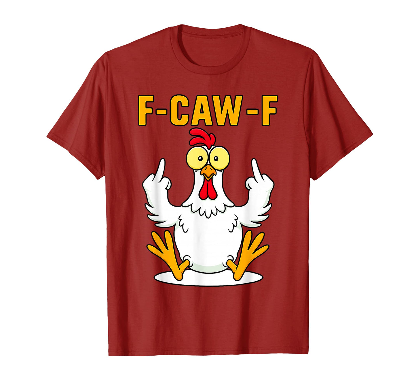 F-Caw-F Funny Chicken Humor F-Caw-F Quote Rooster Meme T-Shirt