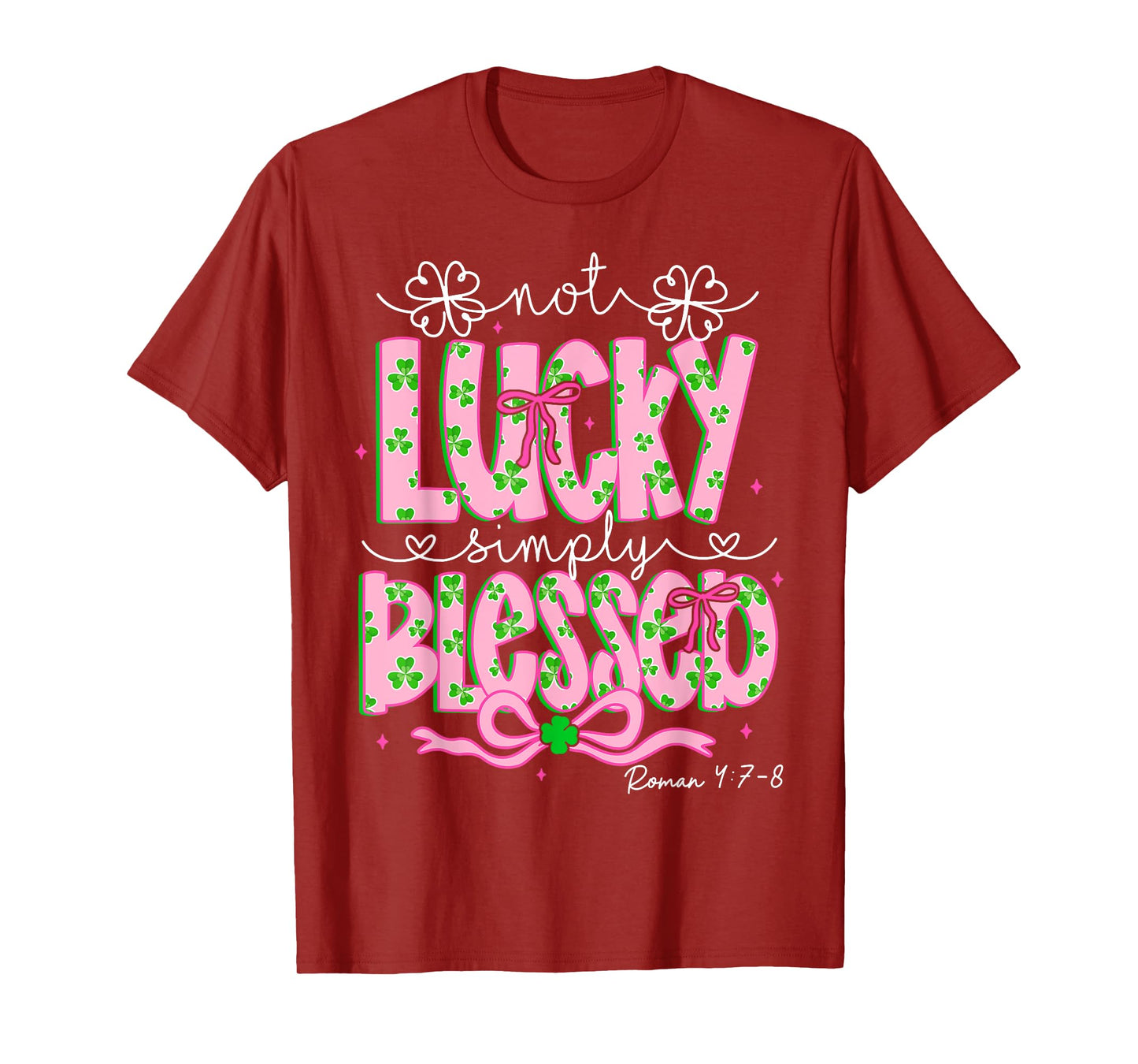 Not Lucky Simply Blessed Christian Shamrock St Patricks Day T-Shirt