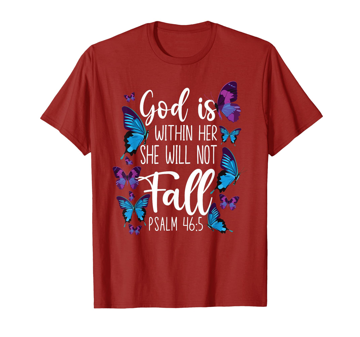 Christian Bible Verse Quote Butterfly Psalm 46:5 T-Shirt