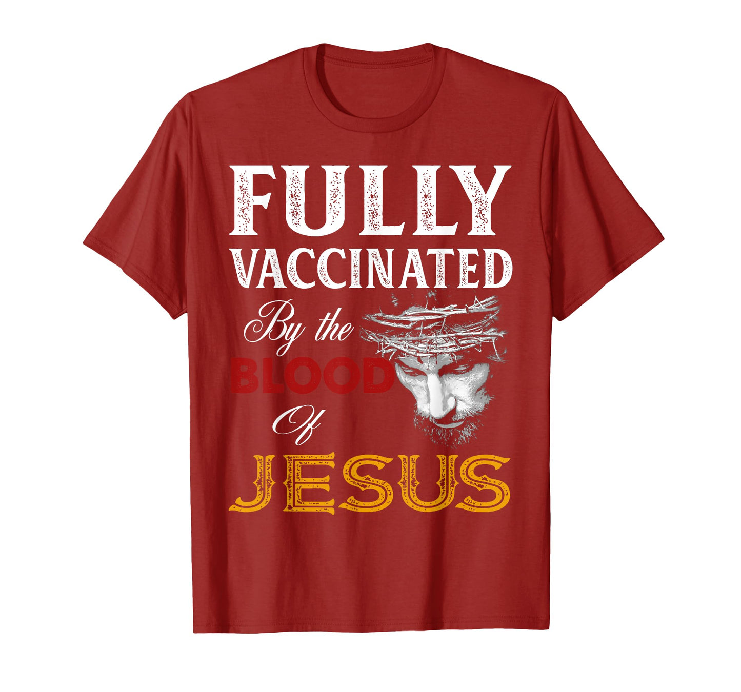 Fully Vaccinated By The Blood Of Jesus Christian Jesus Faith T-Shirt