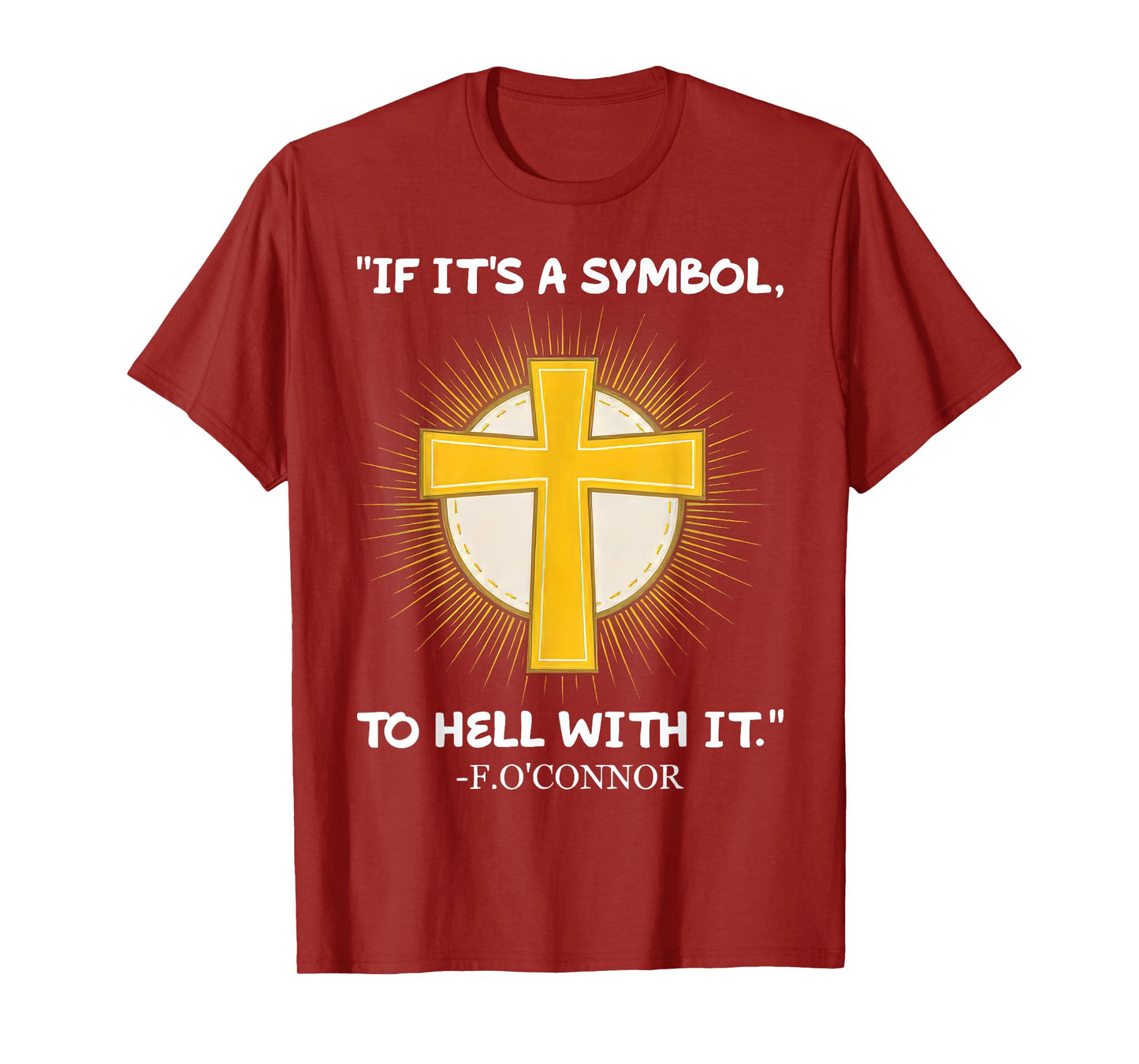 Funny Christian If It's A Symbol To Hell With It Family Tee T-Shirt