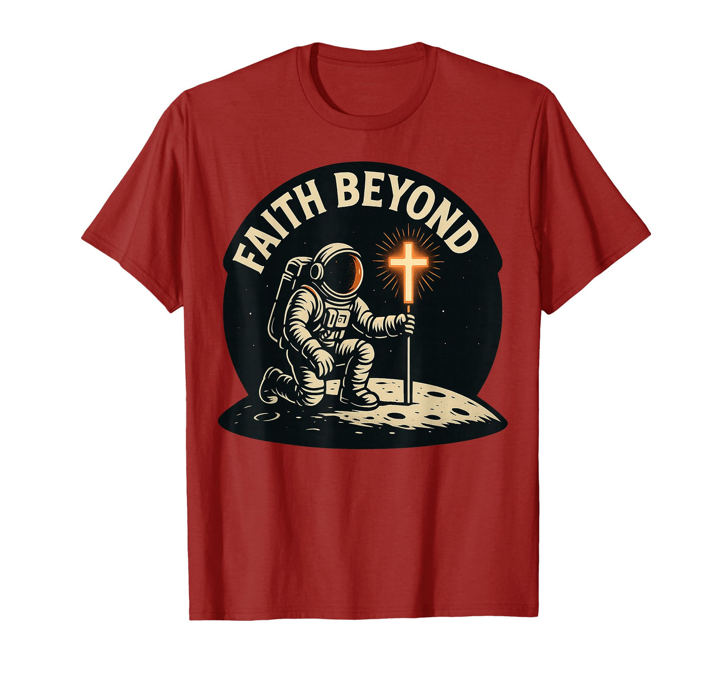 Faith Beyond Moon Astronaut Planting Cross Moon Christian T-Shirt