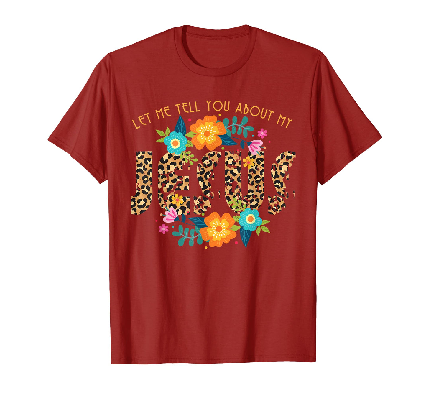 Leopard Print Let Me Tell You About My Jesus Religious T-Shirt