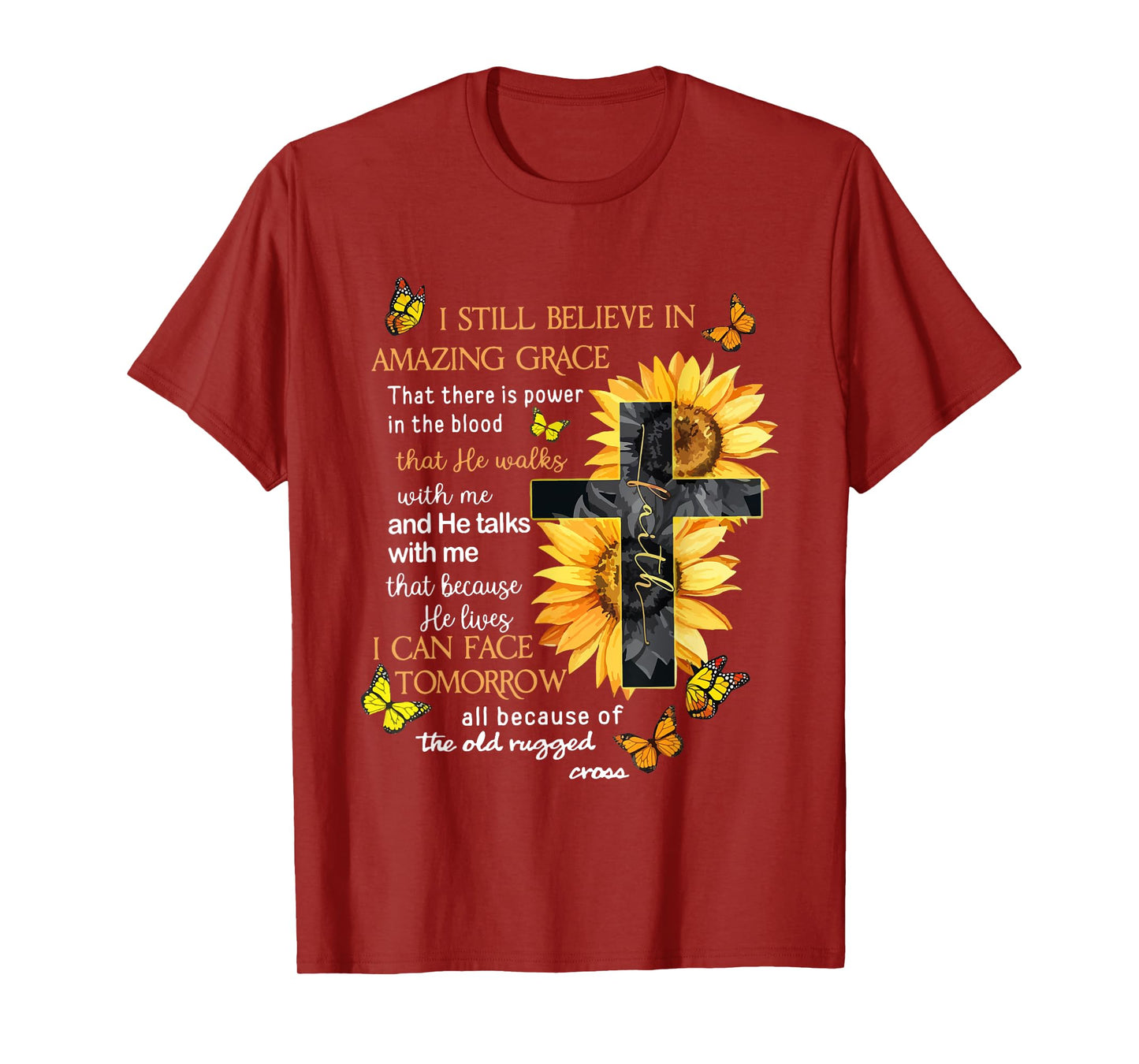 I Still Believe In Amazing Grace That There Is Power Jesus T-Shirt