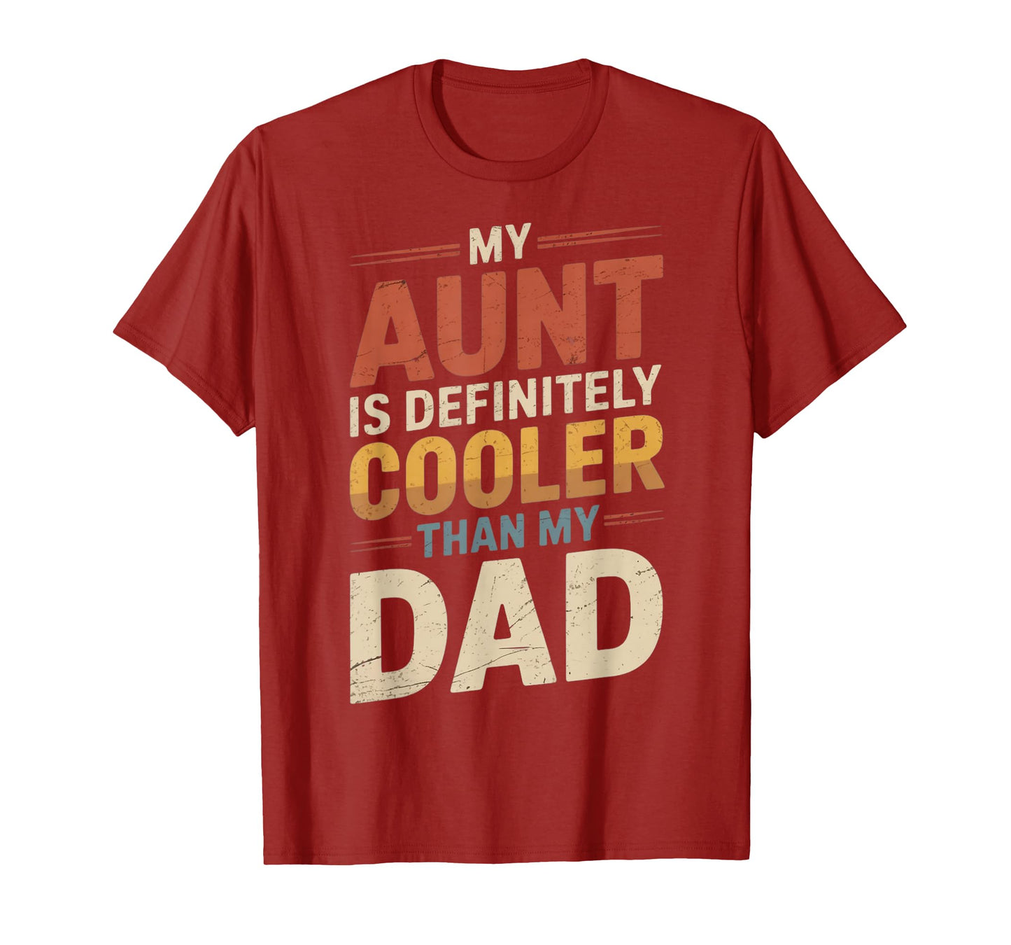 My Aunt Is Definitely Cooler Than My Dad Girl Boy Aunt Love T-Shirt