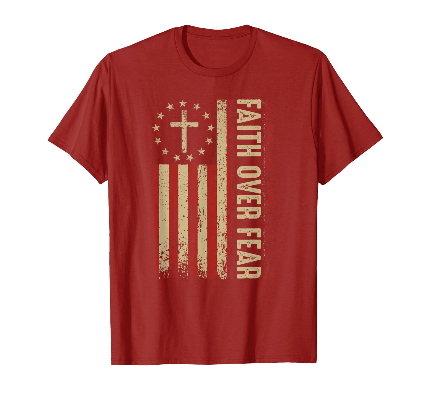 Christian American Flag Cross 4th Of July Faith Over Fear T-Shirt