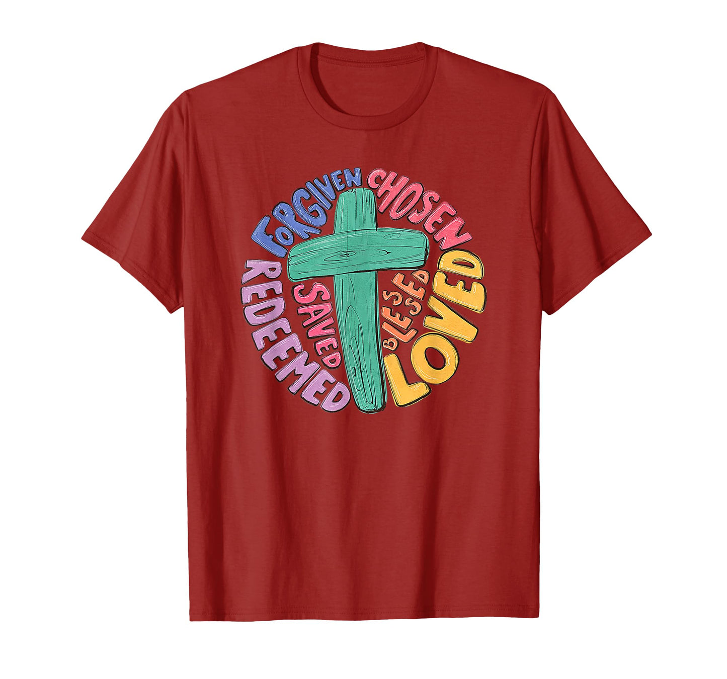 Jesus Cross Forgiven Chosen Loved Redeemed Christian Easter T-Shirt