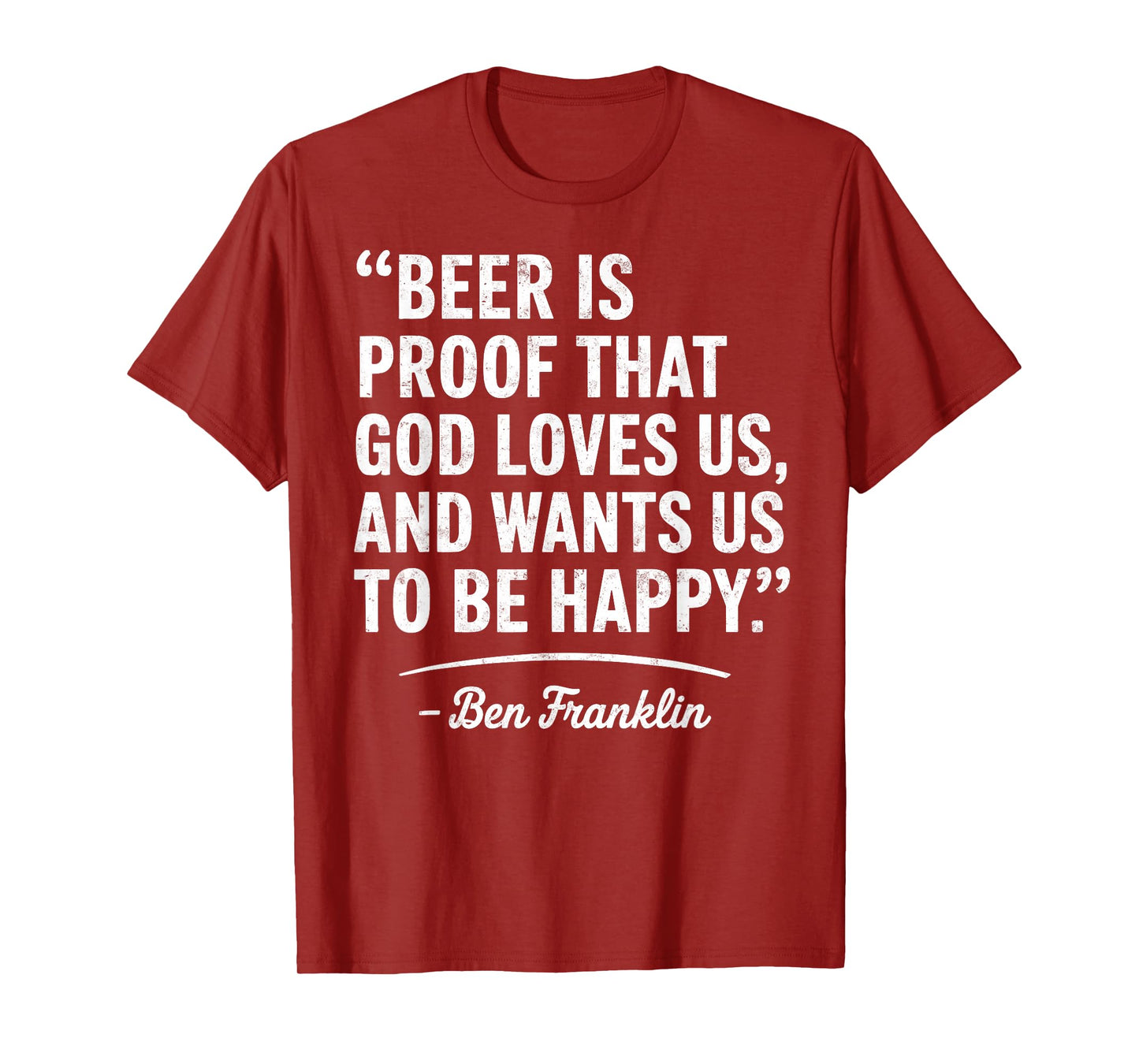Beer Is Proof that God Loves Us Funny Beer Drinking Quote T-Shirt