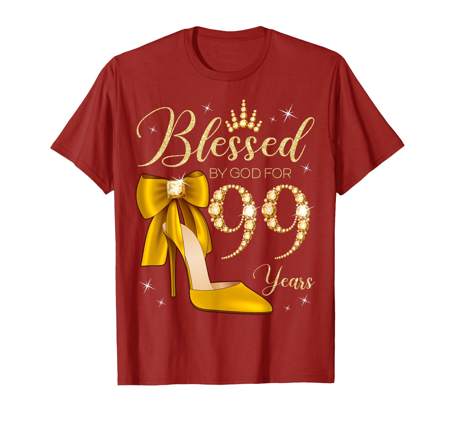 Blessed By God For 99 Years Old 99th Birthday Woman Queen T-Shirt