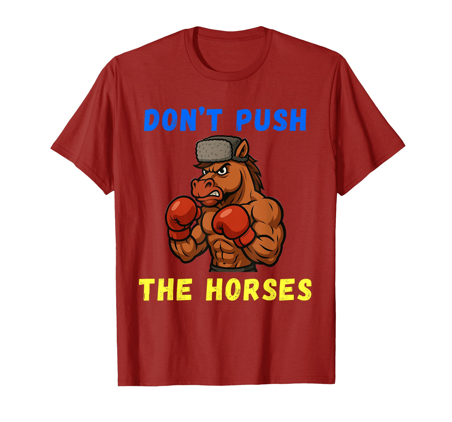 Don't Push The Horses Funny Don't Push The Horses Boxing T-Shirt