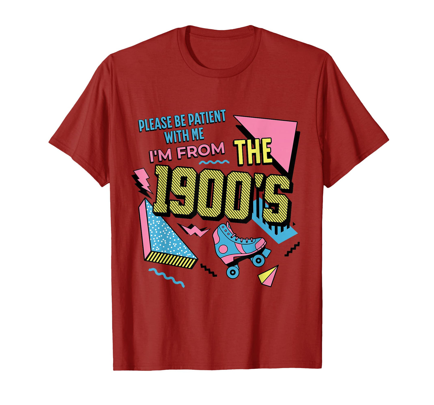 Funny Vintage Please Be Patient With Me I'm From the 1900's T-Shirt