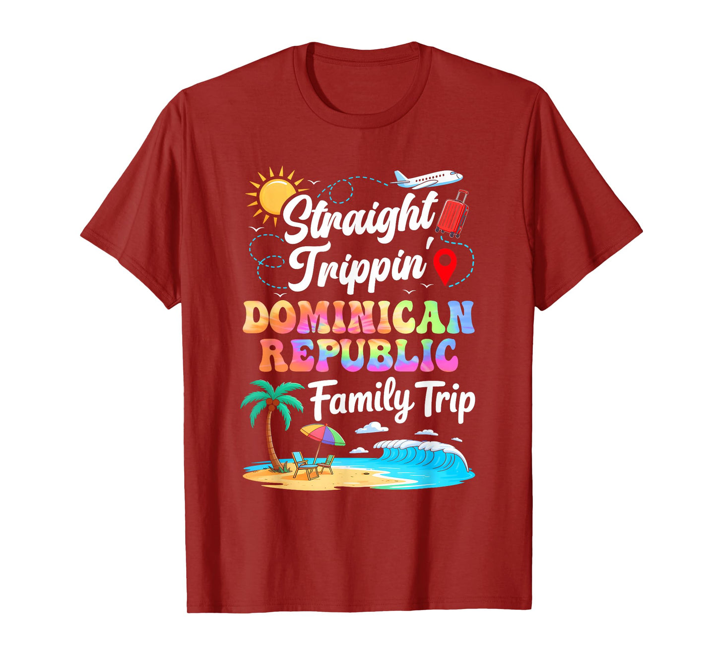 Dominican Republic Family Vacation 2025 Straight Trippin T-Shirt