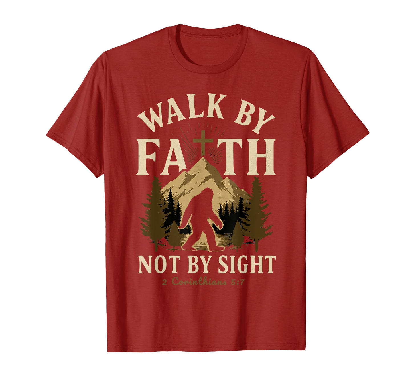 Walk By Faith Not By Sight 2 Corinthians Christian Bigfoot T-Shirt