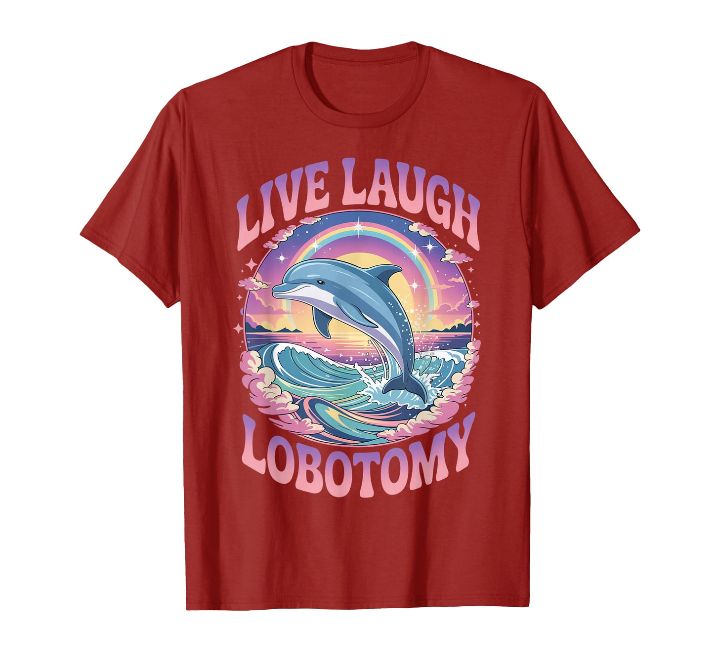 Live Laugh Lobotomy Funny Dolphin Groovy T-Shirt