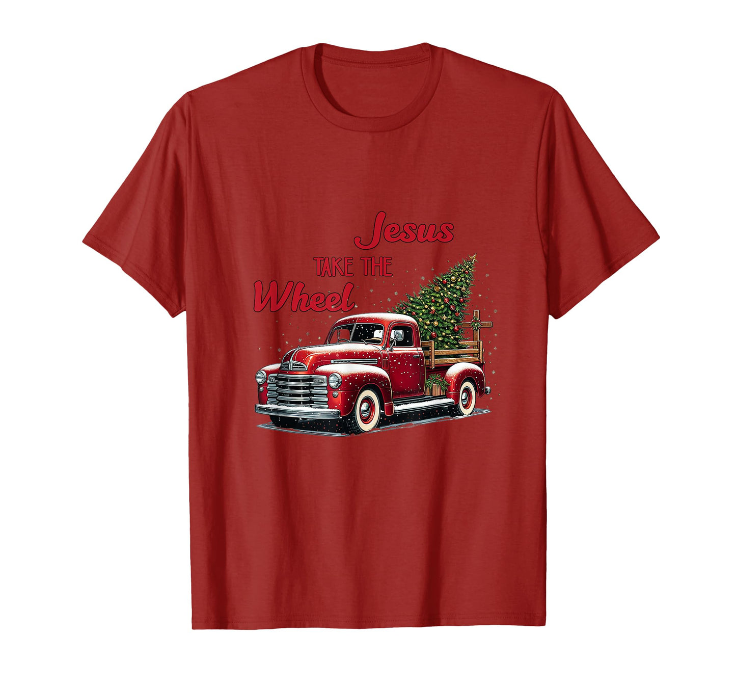 Jesus Christ Take The Wheel Red Truck Christmas Christian T-Shirt