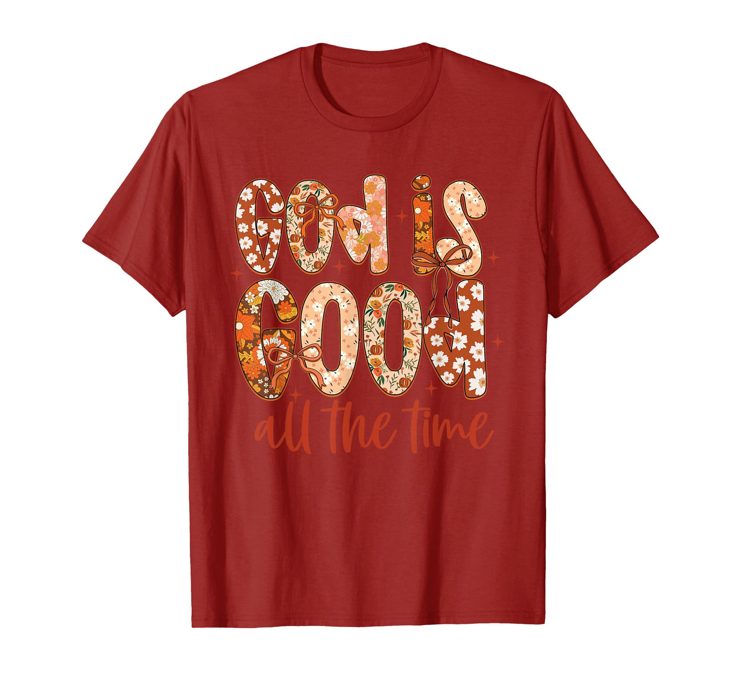 Autumn Floral God Is Good All The Time Fall Faith Christian T-Shirt