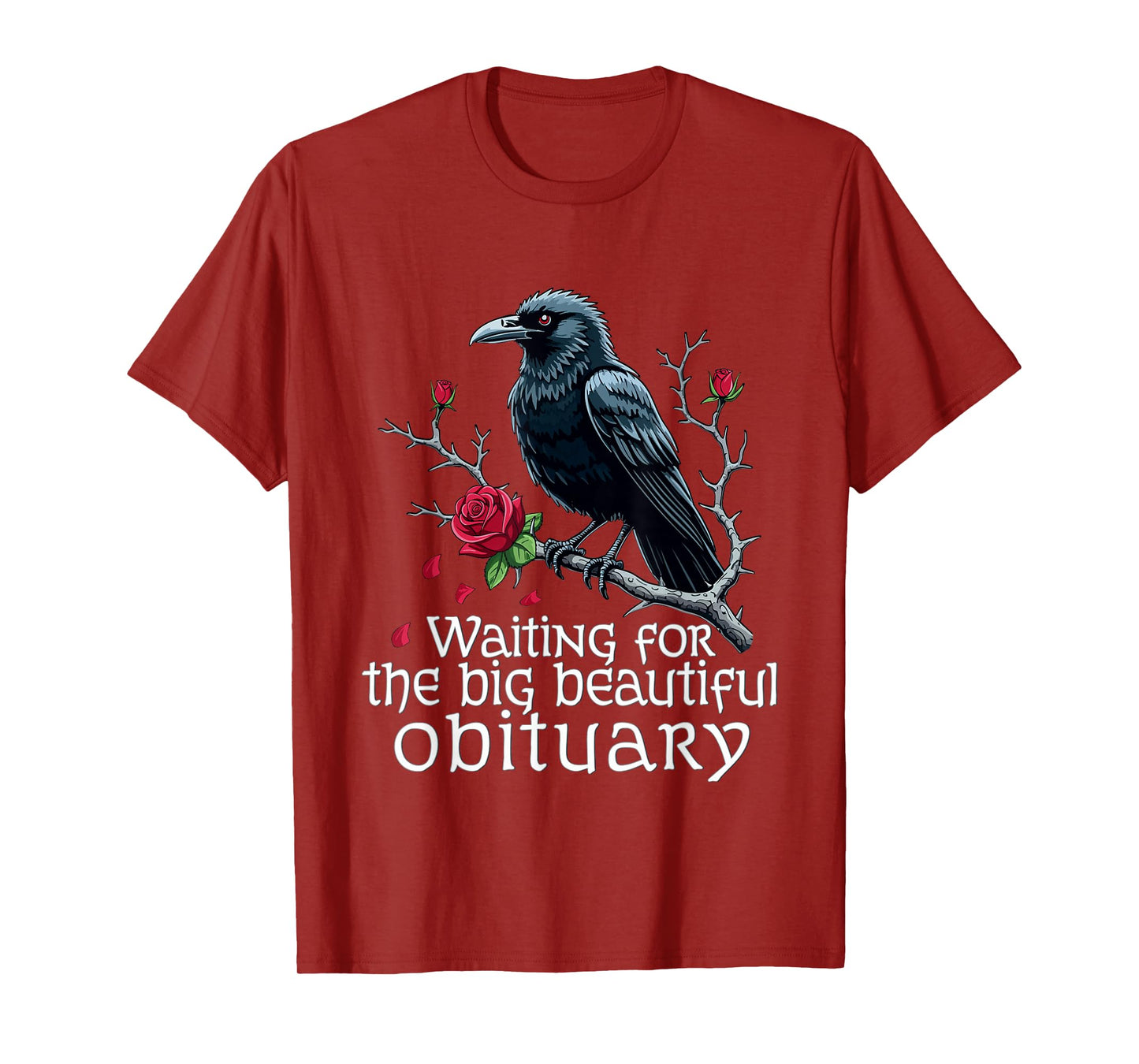 Waiting for The Big Beautiful Obituary Funny Sarcastic T-Shirt