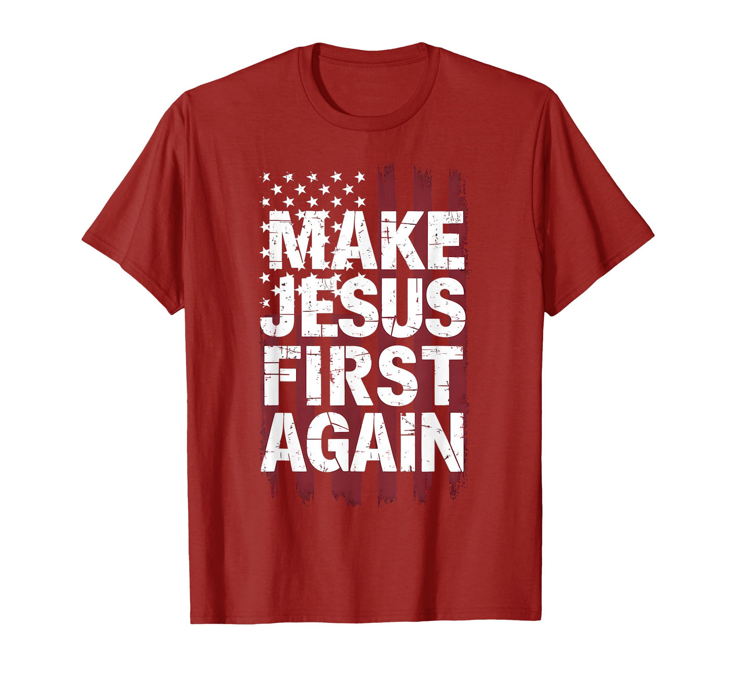 Make Jesus First Again Christian Prayer Catholic T-Shirt