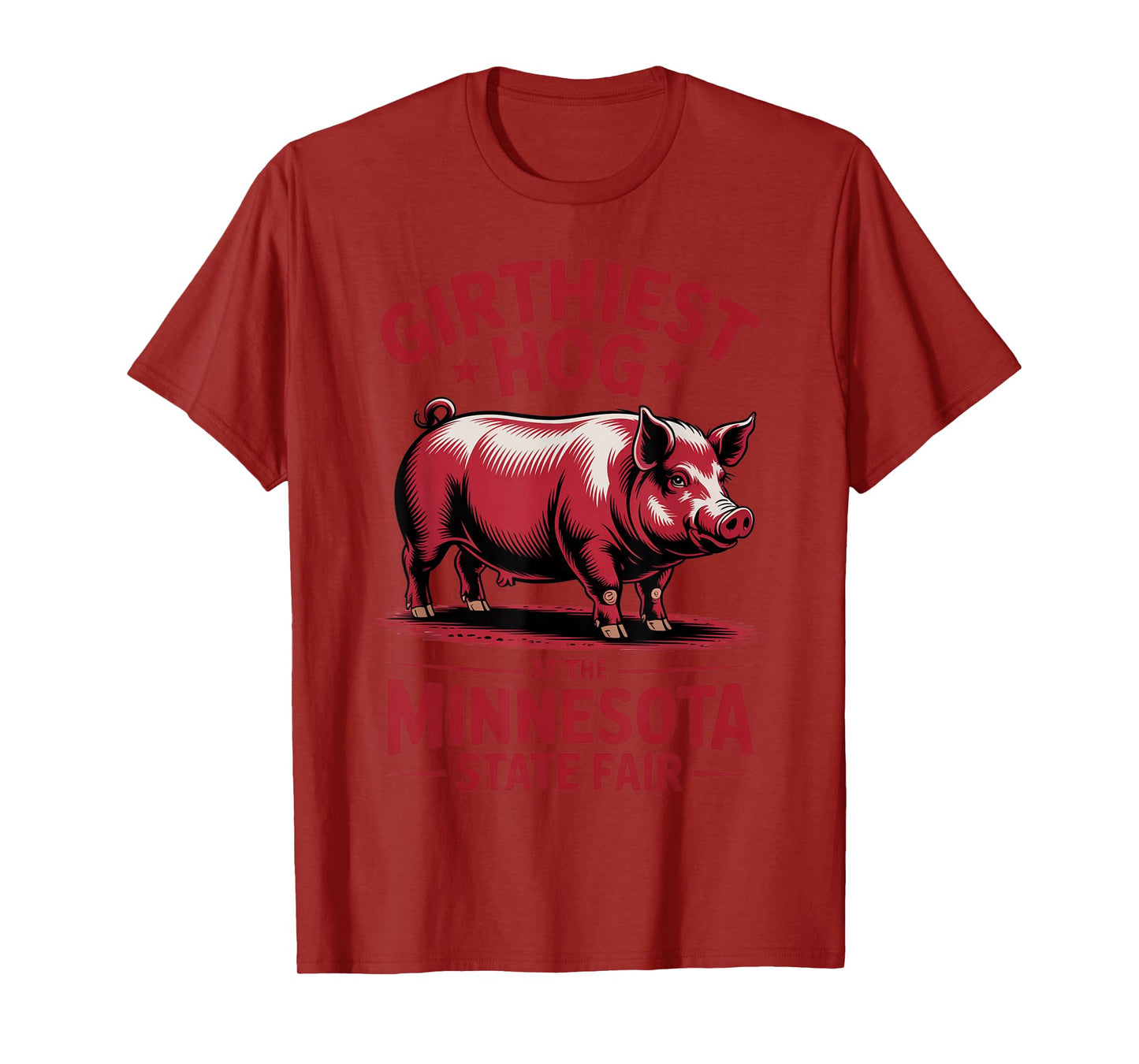Funny Pig Girthiest Hog at The Minnesota State Fair Quote T-Shirt