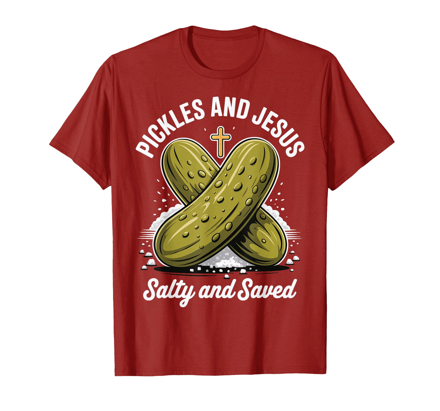 Pickles and Jesus Salty and Saved T-Shirt