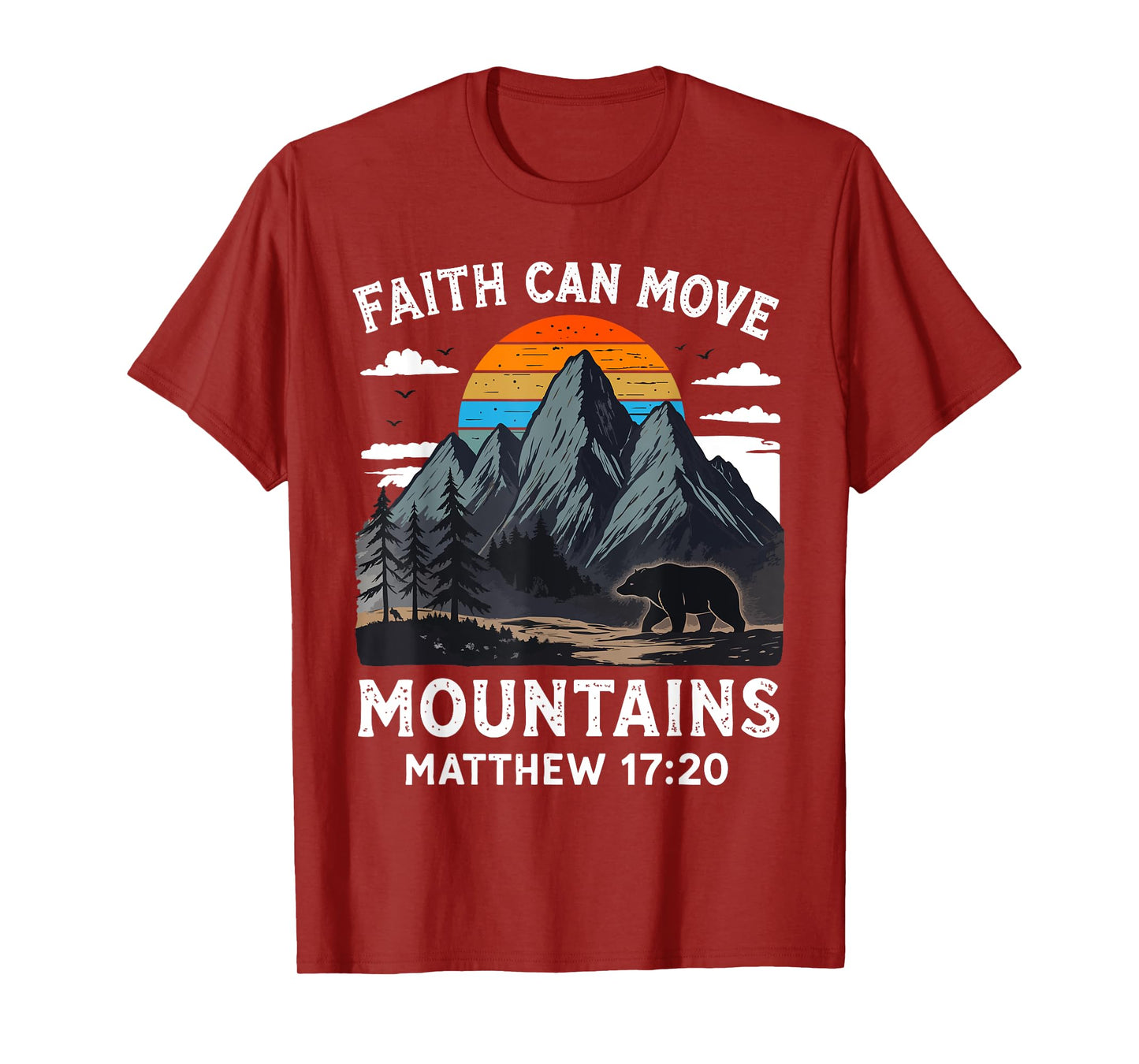 Faith Can Move Mountains Religious Christian Camping T-Shirt
