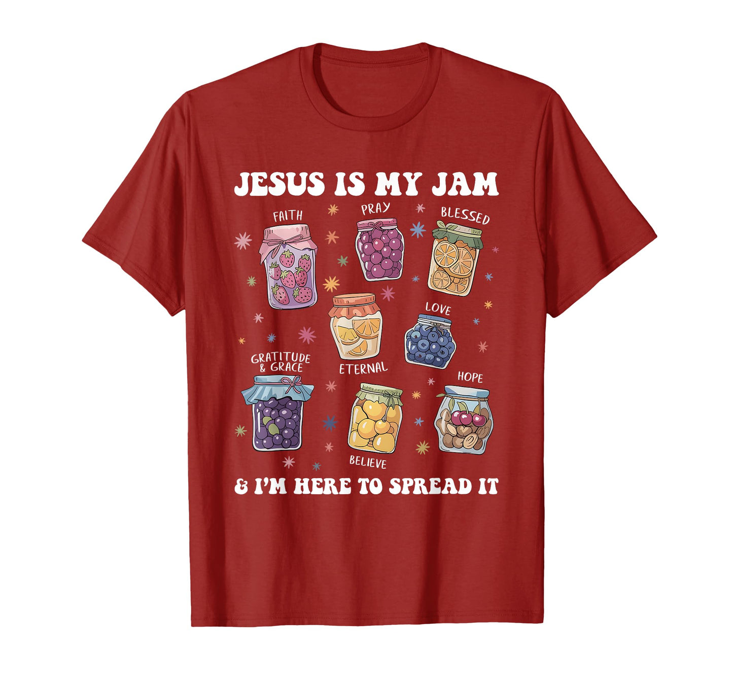 Jesus is My Jam and I'm Here to Spread It Christian Faith T-Shirt