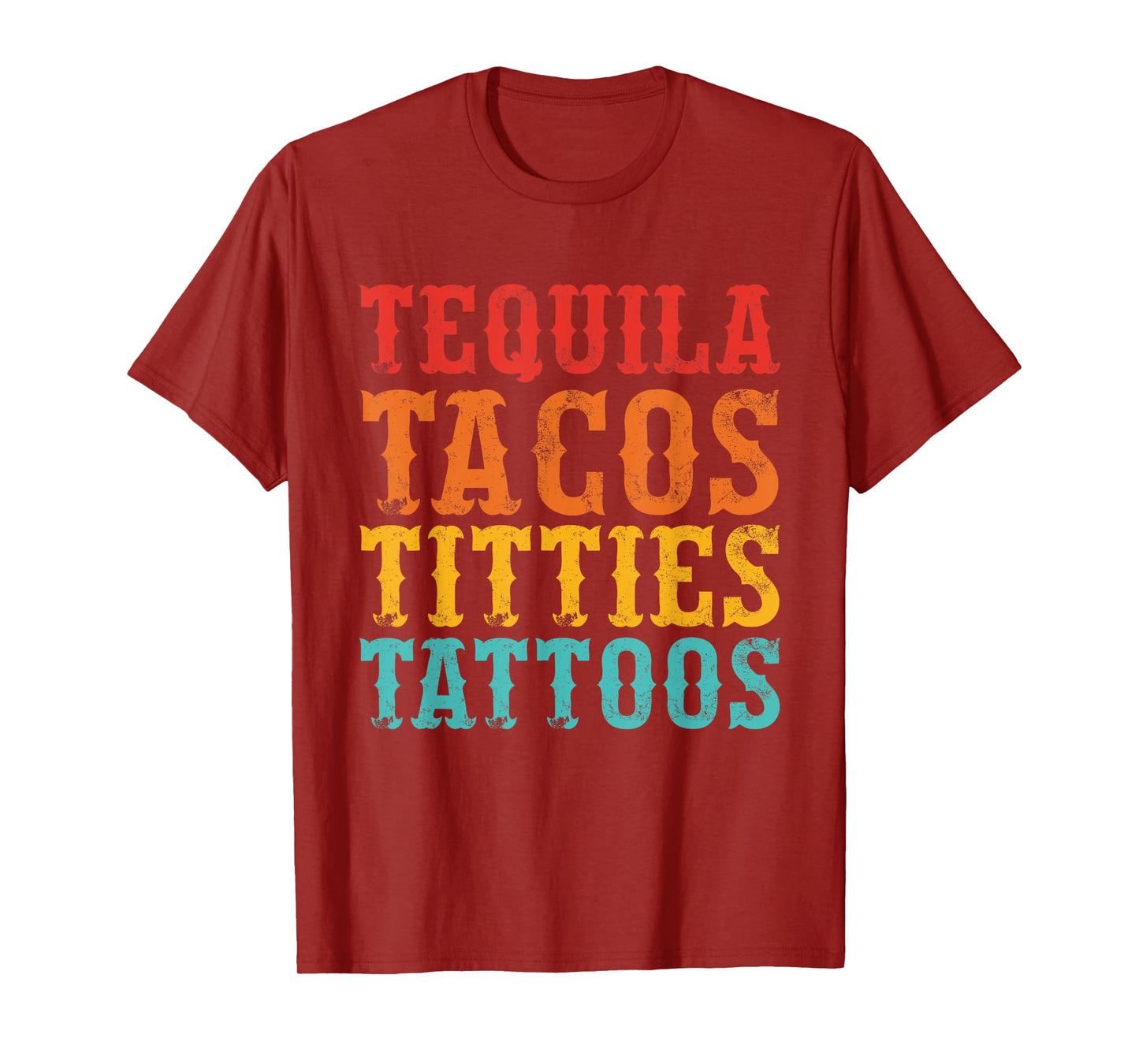 Tequila Tacos Titties Tattoos Vintage Design T-Shirt