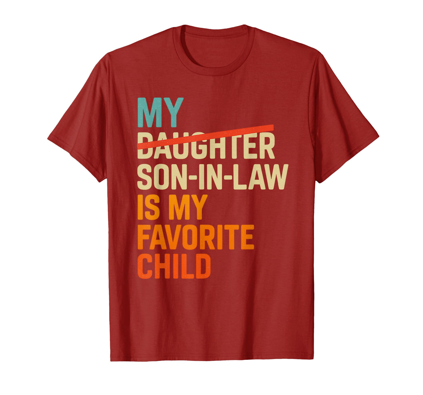 My Son In Law Is My Favorite Child Funny Fathers Day Retro T-Shirt