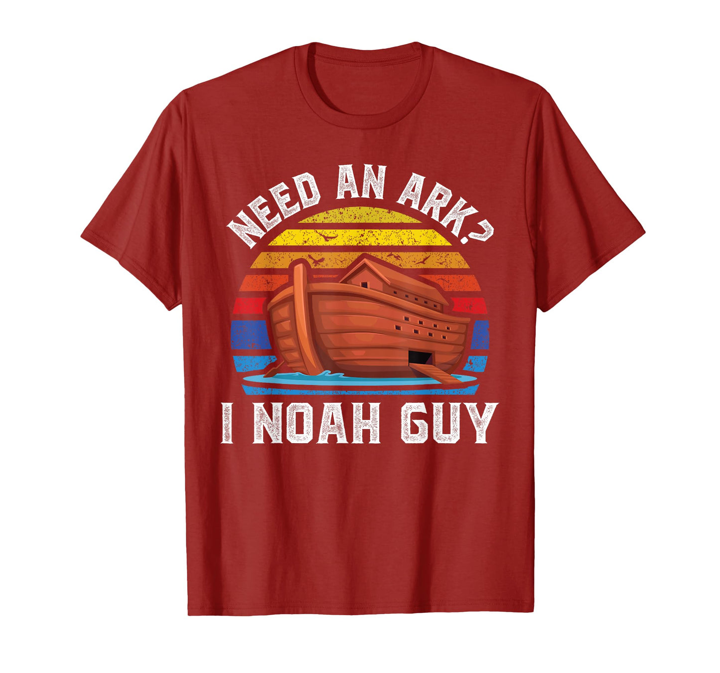 Need an Ark I Noah Guy Funny Christian Pun Kids Men Women T-Shirt