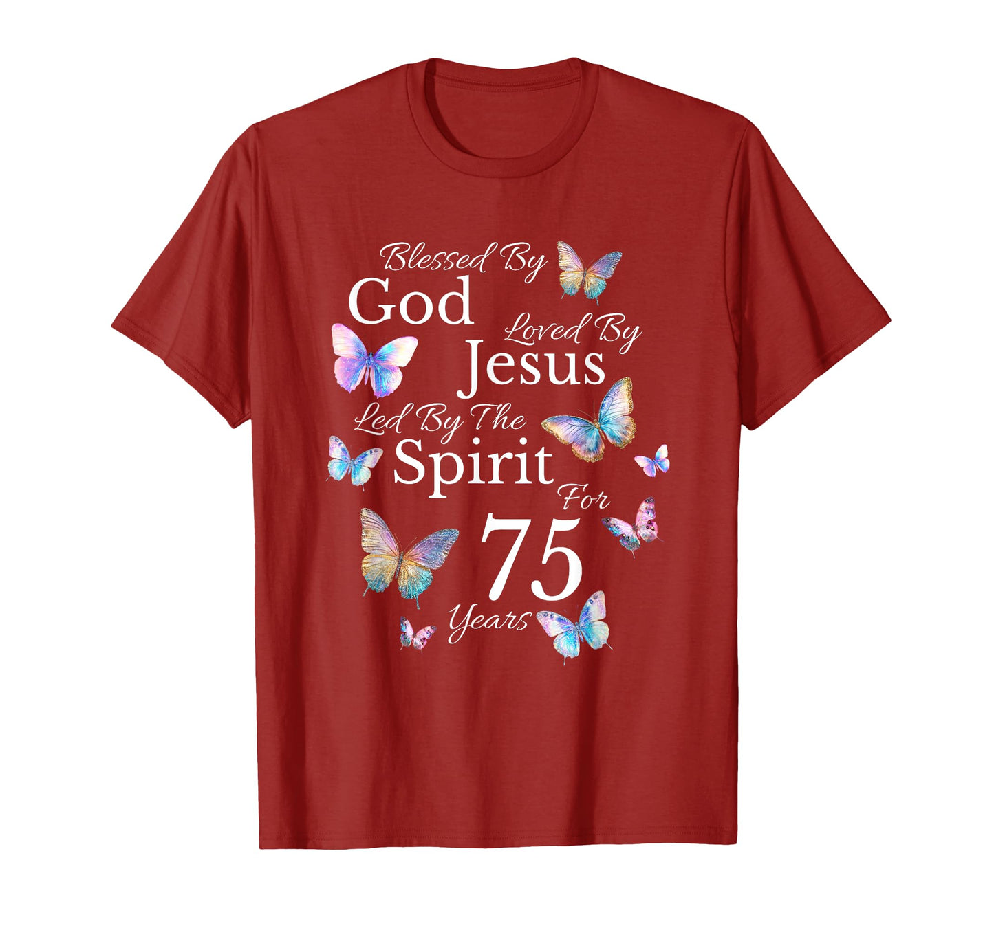 Blessed By God Loved By Jesus For 75 Years Old 75th Birthday T-Shirt