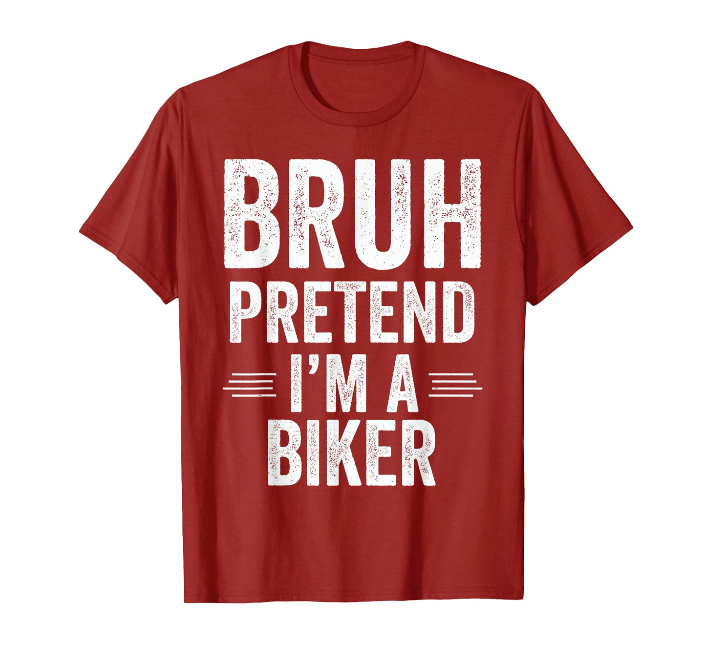 Biker Costume Halloween Bruh Pretend I'm A Biker Funny T-Shirt