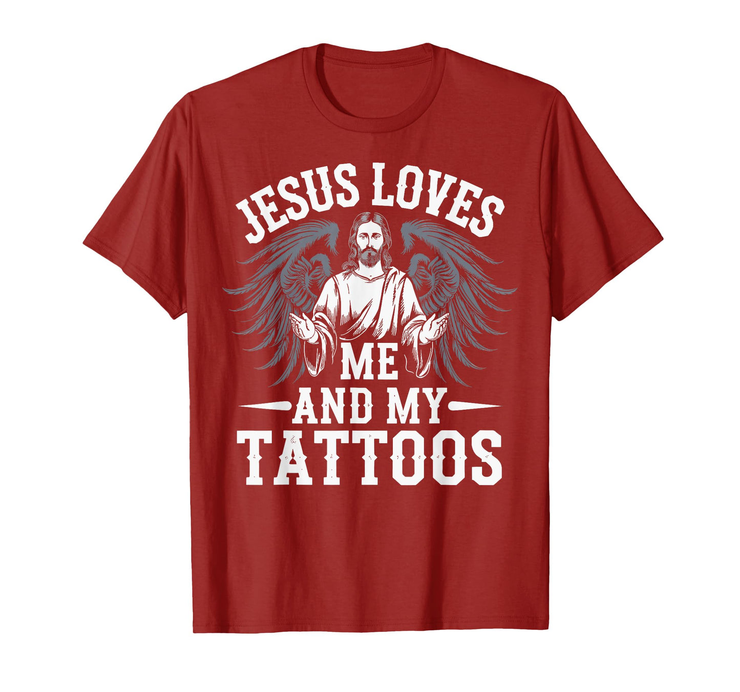 Jesus Loves Me And My Tattoos T-Shirt
