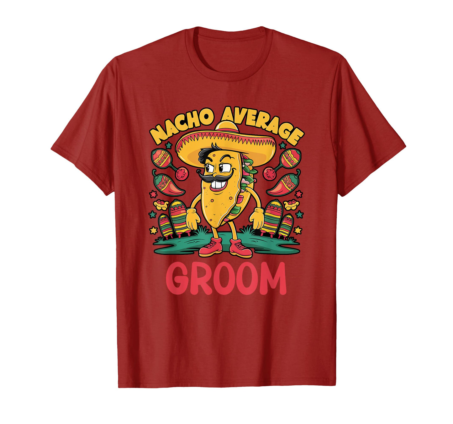 Nacho Average Groom Cinco De Mayo Mexican Funny T-Shirt
