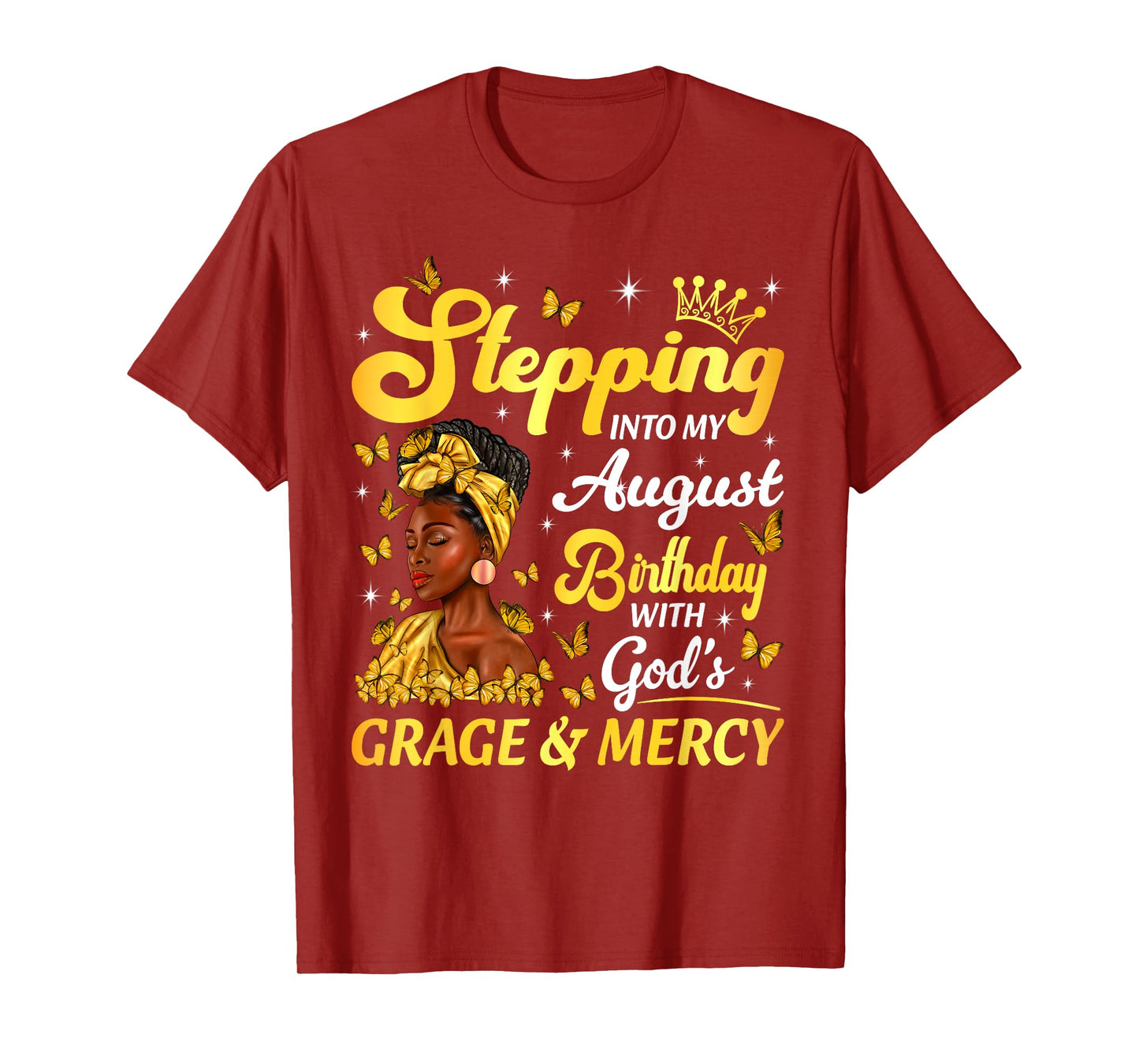 Stepping Into My August Birthday Afro Woman Religious Bday T-Shirt