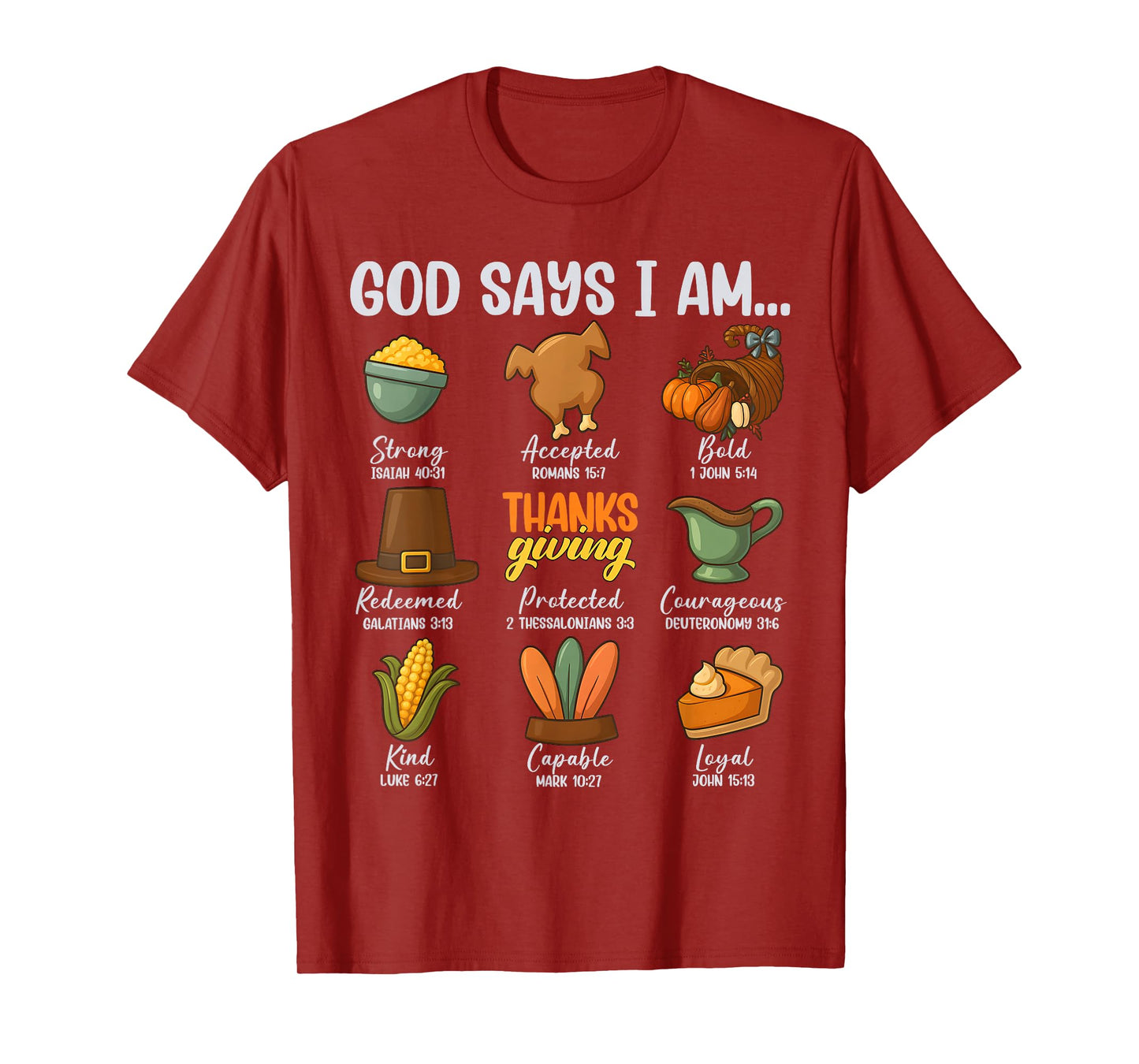 God Says I Am Christian Fall Thanksgiving Boy Girl Men Women T-Shirt